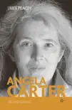 Angela Carter synopsis, comments
