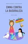 Emma contra la basuraleza book summary, reviews and download