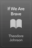 If We Are Brave synopsis, comments