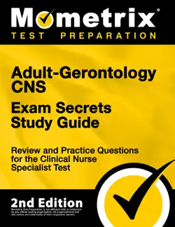 adult-gerontology cns exam secrets study guide - review and practice questions for the clinical nurse specialist test book cover image