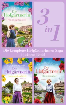 die hofgärtnerinnen saga band 1-3: frühlingsträume/ sommerleuchten/ blütenzauber (3in1-bundle). die komplette trilogie in einem band imagen de la portada del libro