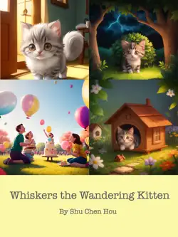 whiskers the wandering kitten: a heartwarming bedtime story picture book for kids book cover image