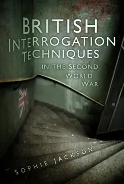 british interrogation techniques in the second world war imagen de la portada del libro