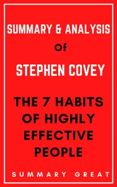the 7 habits of highly effective people by stephen r. covey - summary and analysis book cover image