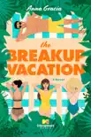 The Breakup Vacation synopsis, comments