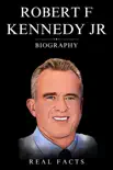 Robert F. Kennedy Jr. Biography synopsis, comments