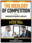 The Ideology Of Competition - Based On The Teachings Of Peter Thiel synopsis, comments
