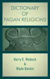 Dictionary of Pagan Religions synopsis, comments