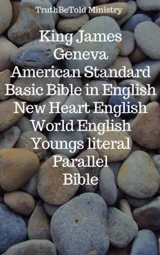 king james - geneva - american standard - basic bible in english - new heart english - world english - youngs literal - parallel bible book cover image