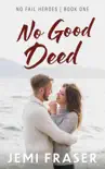 No Good Deed: A Small-Town Romantic Suspense Novel sinopsis y comentarios