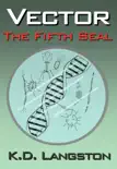 Vector, the Fifth Seal synopsis, comments