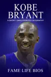 Kobe Bryant A Short Unauthorized Biography sinopsis y comentarios