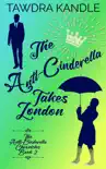 The Anti-Cinderella Takes London synopsis, comments