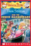 Thea Stilton and the Venice Masquerade (Thea Stilton #26) sinopsis y comentarios