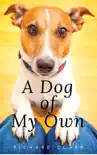 A Dog of My Own reviews