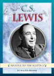 C. S. Lewis - Apostle to the Sceptics synopsis, comments