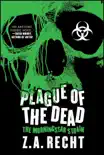 Plague of the Dead synopsis, comments