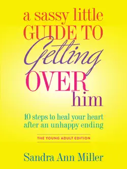 a sassy little guide to getting over him the young adult edition book cover image