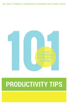 101 productivity tips to get the important things done at work book cover image