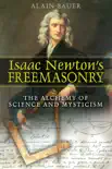 Isaac Newton's Freemasonry sinopsis y comentarios