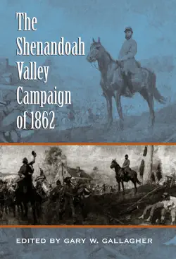 the shenandoah valley campaign of 1862 book cover image