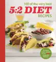 Olive: 100 of the Very Best 5:2 Diet Recipes sinopsis y comentarios