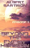 Beyond the Event Horizon Episode One synopsis, comments