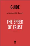 Guide to Stephen M.R. Covey’s The Speed of Trust by Instaread sinopsis y comentarios