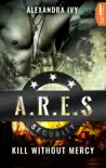 ARES Security - Kill without Mercy synopsis, comments