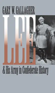 lee and his army in confederate history book cover image