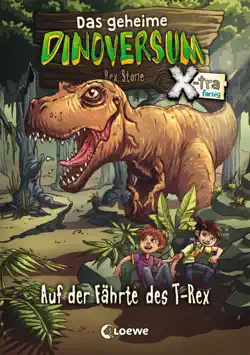 das geheime dinoversum xtra (band 1) - auf der fährte des t-rex book cover image