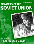 Memories of the Soviet Union - Samarkand 1968 synopsis, comments