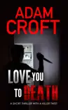 Love You To Death synopsis, comments
