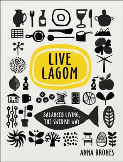 live lagom: balanced living, the swedish way imagen de la portada del libro