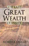 Last Great Wealth Transfer synopsis, comments