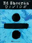 Ed Sheeran - Divide Songbook synopsis, comments