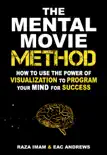 The Mental Movie Method synopsis, comments
