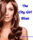 The City Girl Blues synopsis, comments