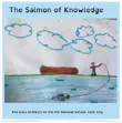 The Salmon of Knowledge synopsis, comments
