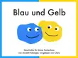 Blau und Gelb synopsis, comments