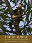 The Wild Muir synopsis, comments