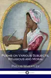 Poems on Various Subjects, Religious and Moral synopsis, comments