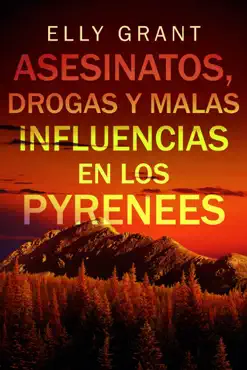 asesinatos, drogas y malas influencias en los pyrenees book cover image