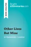 Other Lives But Mine by Emmanuel Carrère (Book Analysis) sinopsis y comentarios