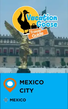 vacation goose travel guide mexico city mexico book cover image