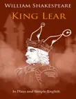 King Lear - In Plain and Simple English synopsis, comments