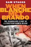 When Blanche Met Brando synopsis, comments