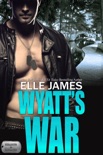 Wyatt's War book summary, reviews and downlod