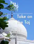 Take on the Taj synopsis, comments