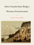 John Chamberlain Badger Mormon Frontiersman reviews
